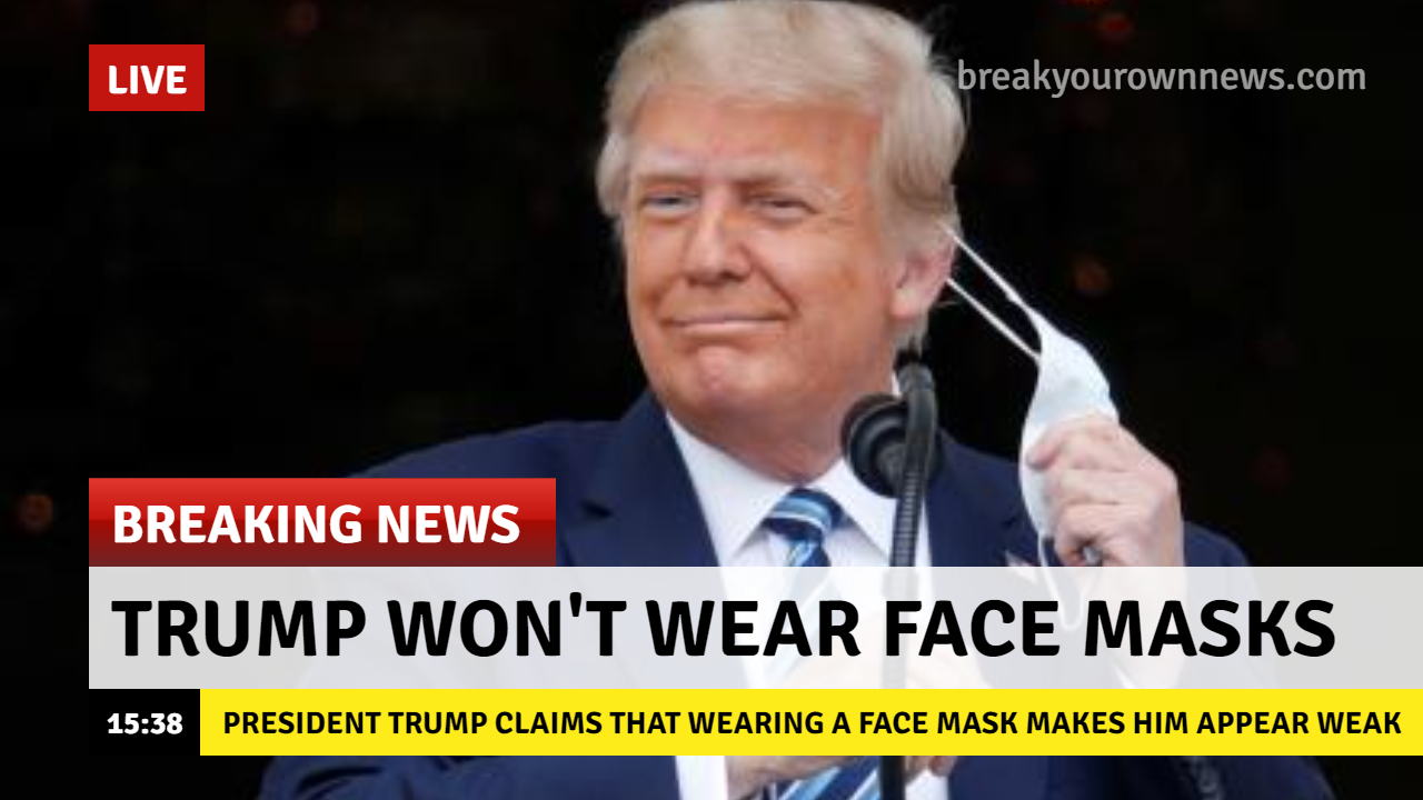 News story about how US President Donald Trump refuses to wear a face mask because it makes him look weak