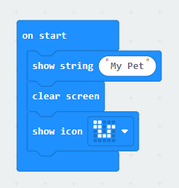 The 'on start' loop containing a 'show string 'My Pet'' block followed by 'clear screen' and then 'show icon (snake)' blocks.